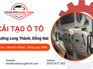 Cải tạo ô tô phường Long Thành uy tín, nhanh chóng, đúng quy định